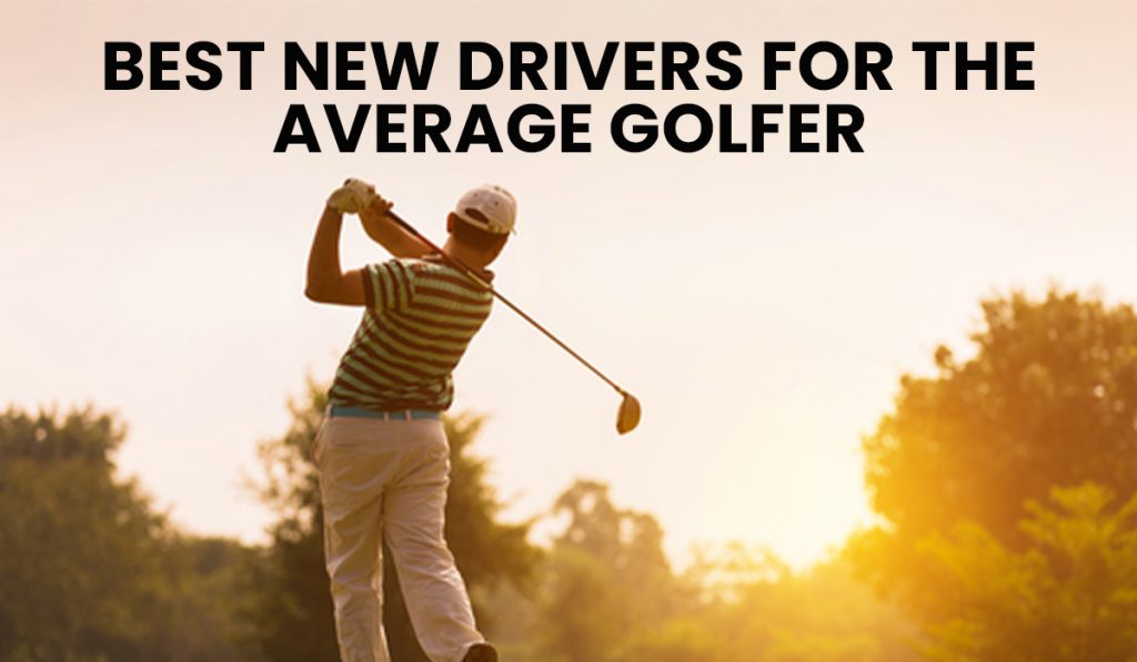 New Driver for average golfer