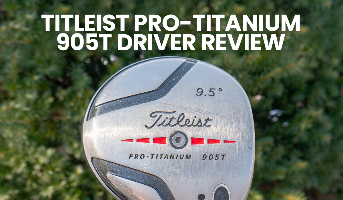 Titleist Pro-Titanium 905T Driver Review